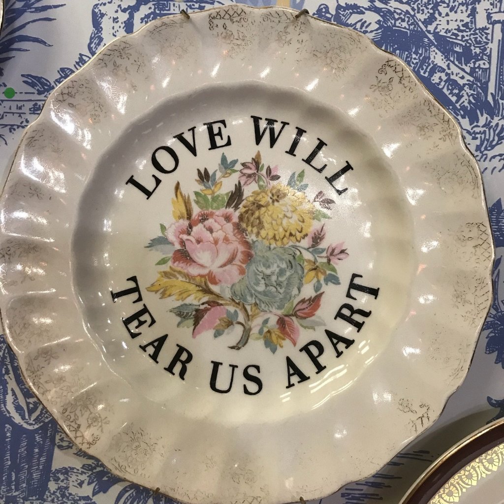 Love will tear us apart